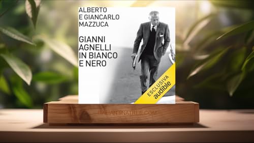 [Recensione] Gianni Agnelli in bianco e nero (Alberto Mazzuca) Riassunto.