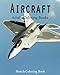 AirCraft Coloring Book: Sketch Coloring Book (Volume 2)