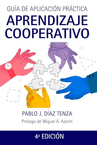 Aprendizaje Cooperativo: Guía de aplicación en el aula (Hacia una nueva escuela)