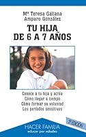 Tu hija de 6 a 7 años (Hacer Familia) 8482395645 Book Cover