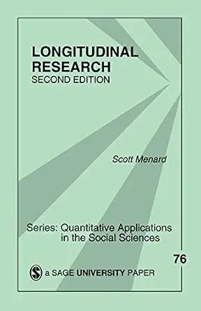 Longitudinal Research (Quantitative Applications in the Social Sciences)