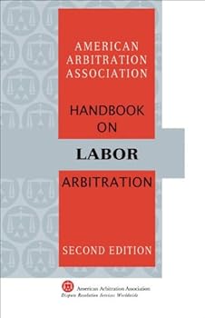 Hardcover AAA Handbook on Labor Arbitration - 2nd Edition (American Arbitration Association Handbook) Book