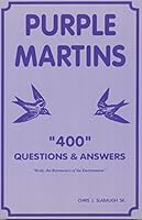 Purple Martins 400 Questions & Answers B000N0O4RC Book Cover