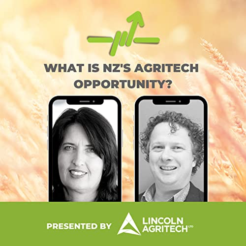 What is New Zealand&rsquo;s agritech opportunity?