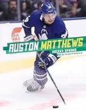 Auston Matthews: Hockey Dynamo (Stars of Sports)