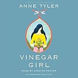 Vinegar Girl: William Shakespeare's The Taming of the Shrew Retold: A Novel