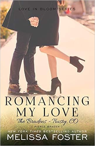 Romancing my Love (The Bradens at Trusty, Book 3) (Love in Bloom: The Bradens at Trusty) book cover