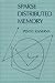 Sparse Distributed Memory (MIT Press)