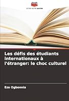 Les défis des étudiants internationaux à l'étranger: le choc culturel (French Edition) 6206827356 Book Cover