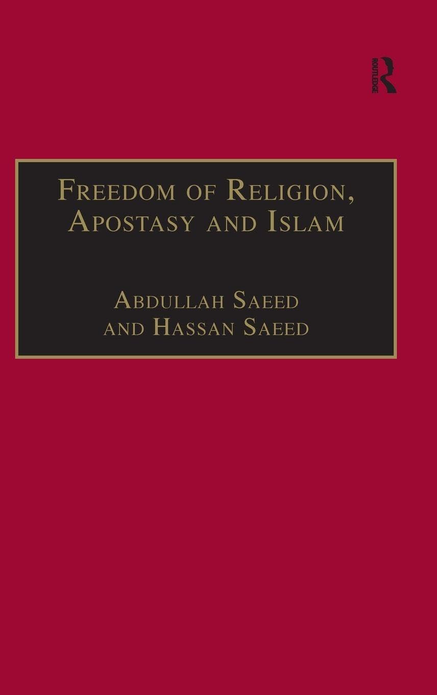 Buy Freedom of Religion, Apostasy and Islam (Liturgy, Worship and Society Series) — BookShops.in