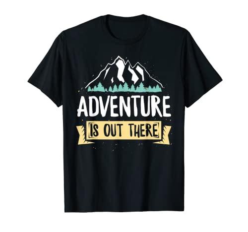 Camiseta Adventure Is Out There - Senderismo Camping al aire libre Camiseta