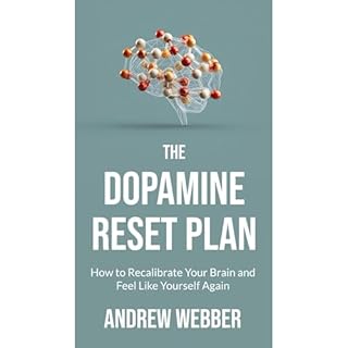 The Dopamine Reset Plan Audiobook By Andrew Webber cover art