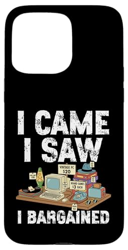 I Came I Saw I Bargained Yard K[W Z[ TCN XgA X}zP[X iPhone 15 Pro Max p