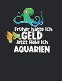 Aquarium Tagebuch: Planer, Notizbuch, Bestandsbuch, Futterplan für alle Auqarianer und Aquaristik Fans ♦ Logbuch für über 100 Einträge ♦ A4+ Format ♦ Motiv: Aquarien statt Geld 3