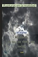 Rupturas en la realidad: Haciendo lo que se tiene que hacer. (Spanish Edition) B0F5N17CFZ Book Cover