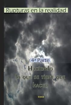 Hardcover Rupturas en la realidad: Haciendo lo que se tiene que hacer. (Spanish Edition) [Spanish] Book