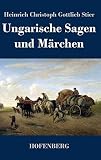 Ungarische Sagen und Märchen ...