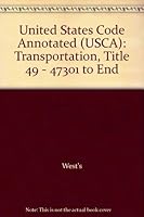 United States Code Annotated (USCA): Transportation, Title 49 - 47301 to End B0016FXRPS Book Cover