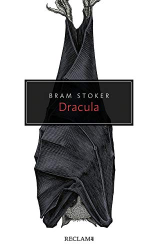 Dracula: Der Urvater aller Blutsaugerromane – Ein zeitloser Horror-Klassiker (Reclam Taschenbuch)