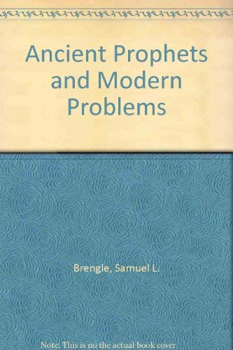 Ancient Prophets and Modern Problems B000G1DAIM Book Cover