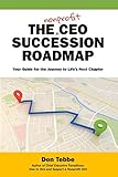  The Nonprofit CEO Succession Roadmap: Your Guide for the Journey to Life’s Next Chapter