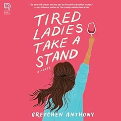 Tired Ladies Take a Stand Audiolibro Por Gretchen Anthony arte de portada