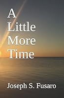 A Little More Time 1518744540 Book Cover