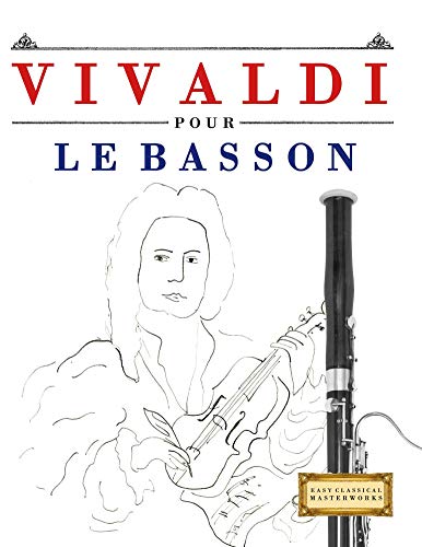 Vivaldi pour le Basson: 10 pièces faciles pour le Basson débutant livre