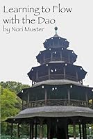 Learning to Flow with the Dao 1520610874 Book Cover