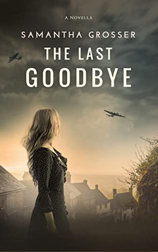 The Last Goodbye (Echoes of War Book 2)