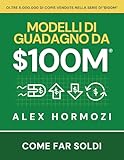$100M Modelli di guadagno: Come far soldi