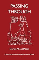 Passing Through: Stories about Places 1987936108 Book Cover