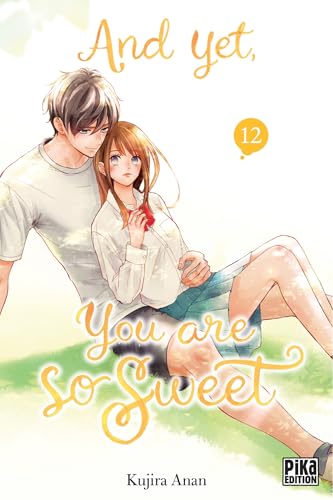 And yet, you are so sweet — Tome 12