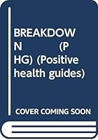 Surviving Breakdown: Coping, Healing and Rebuilding After a Nervous Breakdown (Positive Health) 0091815126 Book Cover
