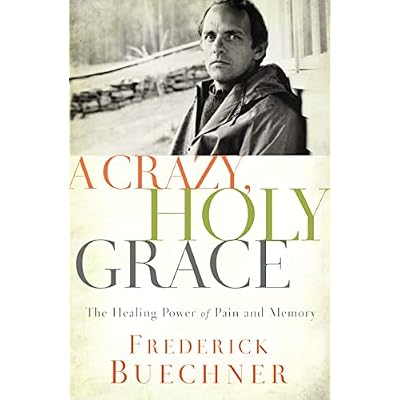 A Crazy, Holy Grace
