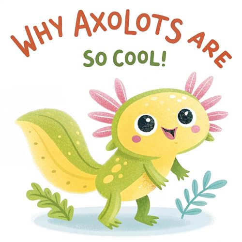 『Warum Axolotls so cool sind!』のカバーアート