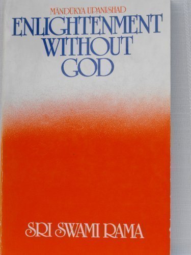 Enlightenment Without God (Mandukya Upanishad) by Swami Rama (1982-06-01)