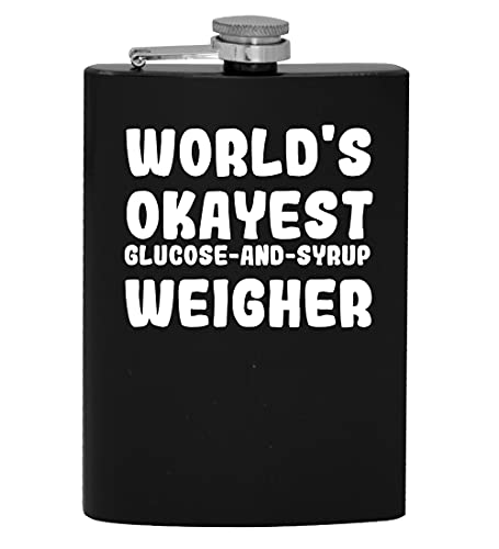 World's Okayest Glucose-And-Syrup Weigher - 8Oz Hip Drinking Alcohol Flask #TOP24