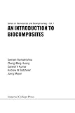 An Introduction To Biocomposites (Series on Biomaterials and Bioengineering, Vol. 1)
