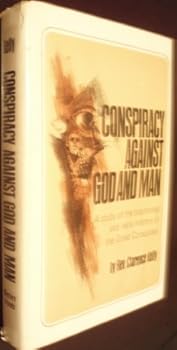 Hardcover Conspiracy Against God and Man Book
