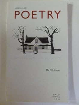 Paperback POETRY VOLUME CXCVIX [199] NUMBER 3 DECEMBER 2011 THE Q&A ISSUE Book