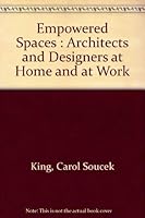Empowered Spaces : Architects and Designers at Home and at Work 0866361979 Book Cover