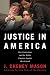 Justice in America: How the Prosecutors and the Media Conspire Against the Accused