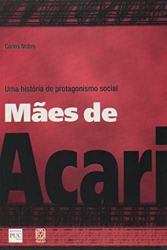 Maes De Acari Uma Historia De Protagonismo Social