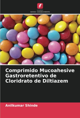 Comprimido Mucoahesive Gastroretentivo de Cloridrato de Diltiazem