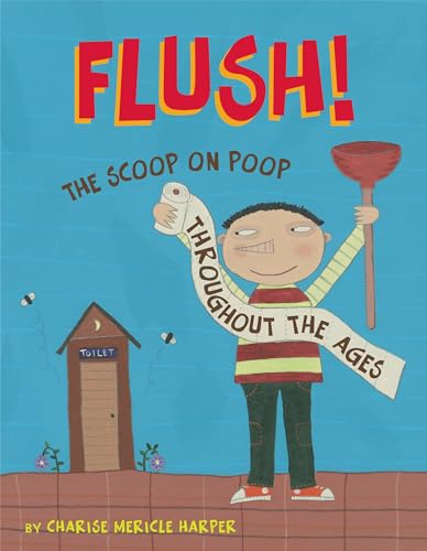 Flush: The Scoop on Poop Throughout the Ages