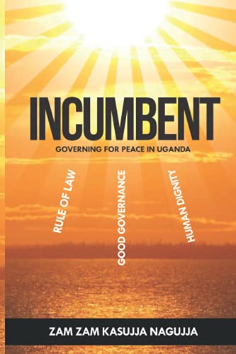 INCUMBENT: Governing for peace in Uganda