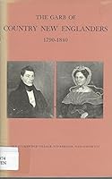 The Garb Of Country New Englanders, 1790-1840 B0007E478A Book Cover