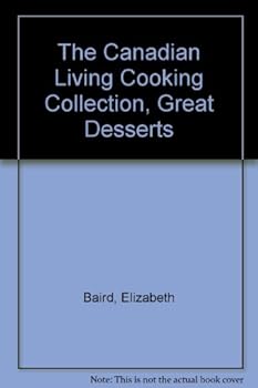 Paperback The Canadian Living Cooking Collection, Great Desserts Book