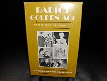 Hardcover Radio's Golden Age: The Programs and the Personalities Book